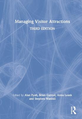 Managing Visitor Attractions 3rd edition
