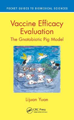 Vaccine Efficacy Evaluation: The Gnotobiotic Pig Model
