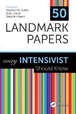50 Landmark Papers every Intensivist Should Know: Every Intensivist Should Know
