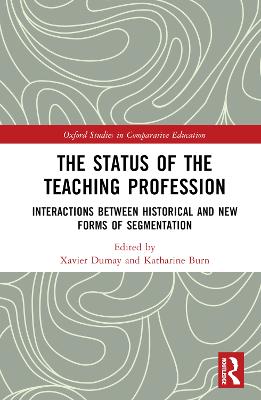 Status of the Teaching Profession: Interactions Between Historical and New Forms of Segmentation