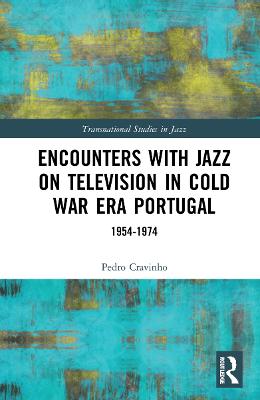 Encounters with Jazz on Television in Cold War Era Portugal: 19541974