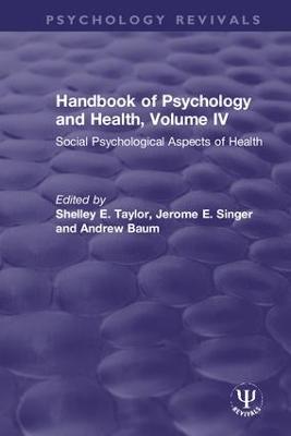 Handbook of Psychology and Health, Volume IV: Social Psychological Aspects of Health