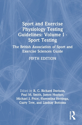 Sport and Exercise Physiology Testing Guidelines: Volume I - Sport Testing: The British Association of Sport and Exercise Sciences Guide 2nd edition