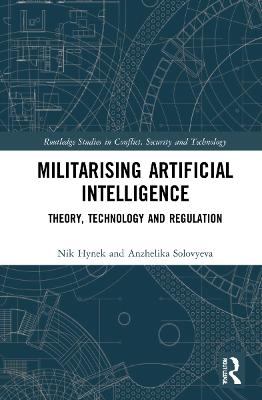 Militarizing Artificial Intelligence: Theory, Technology, and Regulation
