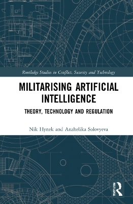 Militarizing Artificial Intelligence: Theory, Technology, and Regulation