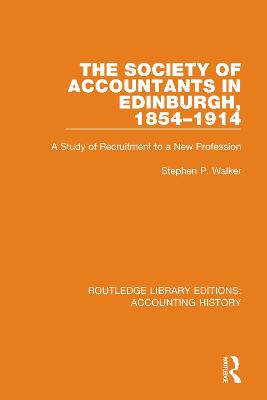 Society of Accountants in Edinburgh, 1854-1914: A Study of Recruitment to a New Profession