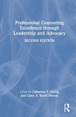 Professional Counseling Excellence through Leadership and Advocacy 2nd edition