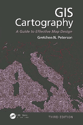 GIS Cartography: A Guide to Effective Map Design, Third Edition 3rd edition