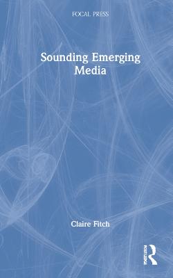 Sounding Emerging Media