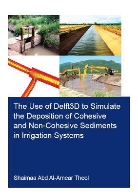 Use of Delft3D to Simulate the Deposition of Cohesive and Non-Cohesive  Sediments in Irrigation Systems