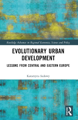 Evolutionary Urban Development: Lessons from Central and Eastern Europe