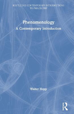 Phenomenology: A Contemporary Introduction