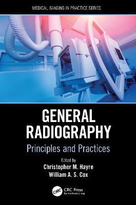 General Radiography: Principles and Practices