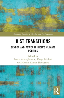 Just Transitions: Gender and Power in Indias Climate Politics