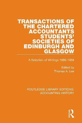 Transactions of the Chartered Accountants Students' Societies of Edinburgh  and Glasgow: A Selection of Writings 1886-1958