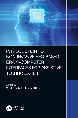Introduction to Non-Invasive EEG-Based Brain-Computer Interfaces for  Assistive Technologies