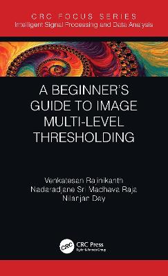 Beginners Guide to Multilevel Image Thresholding