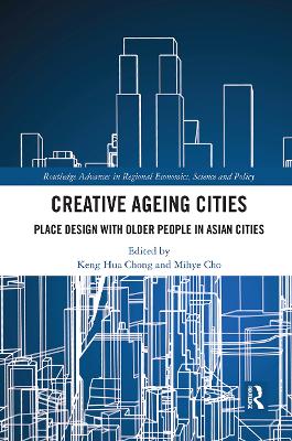 Creative Ageing Cities: Place Design with Older People in Asian Cities