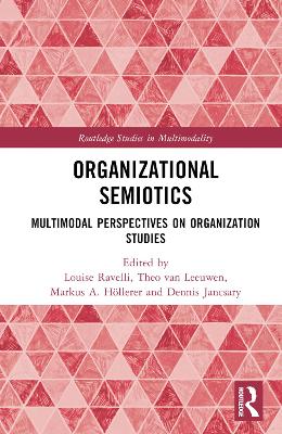 Organizational Semiotics: Multimodal Perspectives on Organization Studies