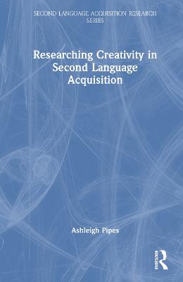 Researching Creativity in Second Language Acquisition