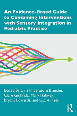 Evidence-Based Guide to Combining Interventions with Sensory Integration in  Pediatric Practice
