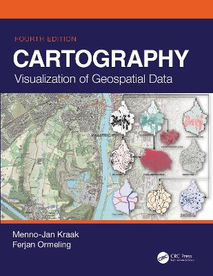 Cartography: Visualization of Geospatial Data, Fourth Edition 4th edition