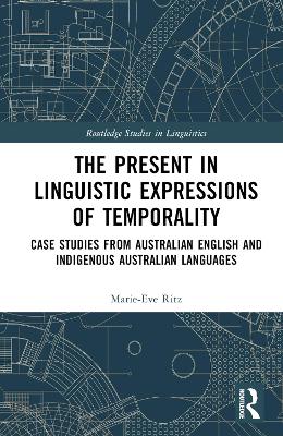 Present in Linguistic Expressions of Temporality: Case Studies from Australian English and Indigenous Australian Languages