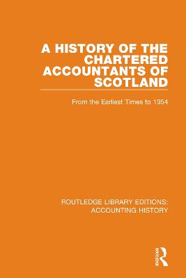 History of the Chartered Accountants of Scotland: From the Earliest Times to 1954