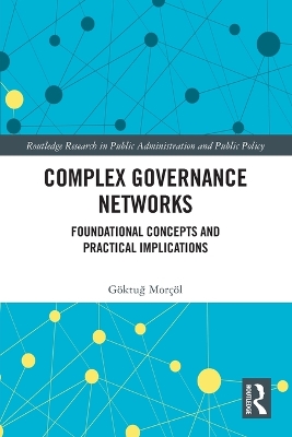Complex Governance Networks: Foundational Concepts and Practical Implications
