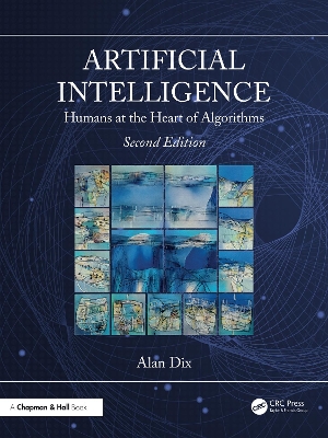 Artificial Intelligence: Humans at the Heart of Algorithms 2nd edition