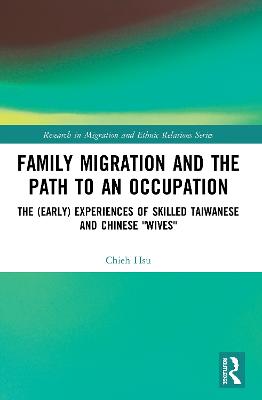 Family Migration and the Path to an Occupation: The (Early) Experiences of Skilled Taiwanese and Chinese Wives