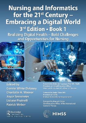 Nursing and Informatics for the 21st Century - Embracing a Digital World,  Book 1: Realizing Digital Health - Bold Challenges and Opportunities for Nursing 3rd edition