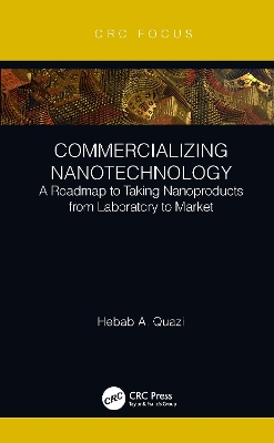 Commercializing Nanotechnology: A Roadmap to Taking Nanoproducts from Laboratory to Market