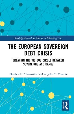 European Sovereign Debt Crisis: Breaking the Vicious Circle between Sovereigns and Banks