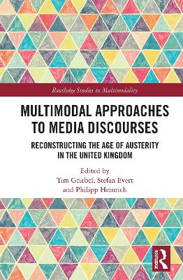 Multimodal Approaches to Media Discourses: Reconstructing the Age of Austerity in the United Kingdom