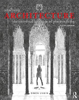Analysing Architecture: The universal language of place-making 5th edition