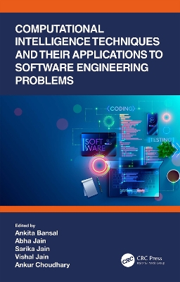 Computational Intelligence Techniques and Their Applications to Software  Engineering Problems