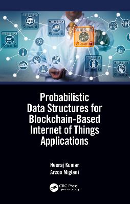 Probabilistic Data Structures for Blockchain-Based Internet of Things  Applications
