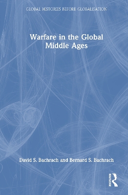 Warfare in the Global Middle Ages