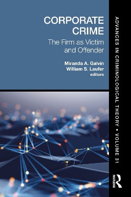 Corporate Crime: The Firm as Victim and Offender