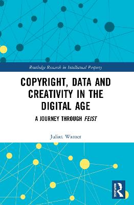 Copyright, Data and Creativity in the Digital Age: A Journey through Feist