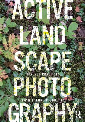 Active Landscape Photography: Diverse Practices