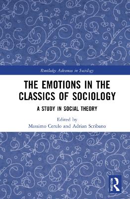 Emotions in the Classics of Sociology: A Study in Social Theory
