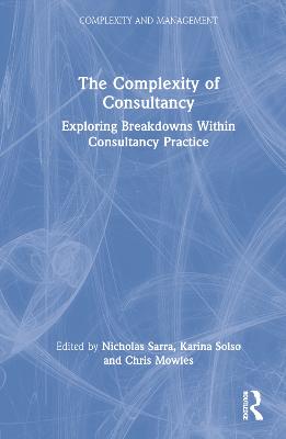 Complexity of Consultancy: Exploring Breakdowns Within Consultancy Practice