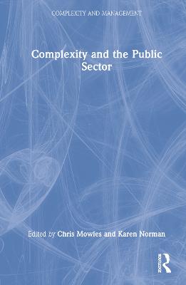 Complexity and the Public Sector: The Key Ideas of Complex Responsive Processes of Relating and Their Recent  Development