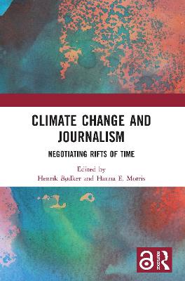 Climate Change and Journalism: Negotiating Rifts of Time