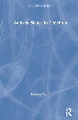 Autistic States in Children 3rd edition
