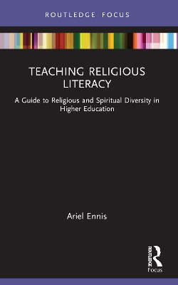 Teaching Religious Literacy: A Guide to Religious and Spiritual Diversity in Higher Education