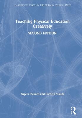 Teaching Physical Education Creatively 2nd edition
