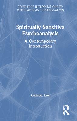 Spiritually Sensitive Psychoanalysis: A Contemporary Introduction